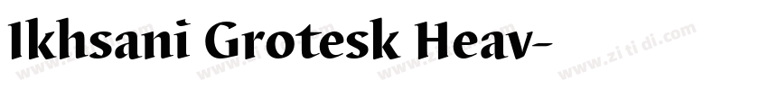 Ikhsani Grotesk Heav字体转换